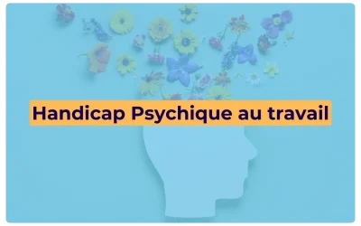 Inclusion professionnelle et handicap psychique au travail